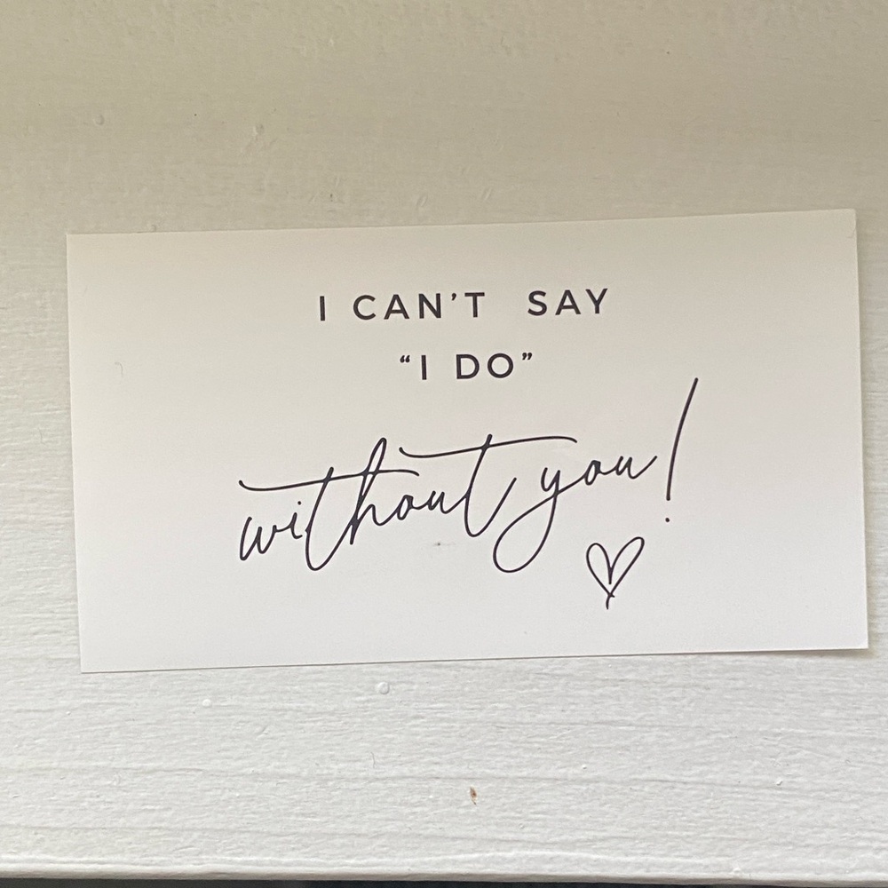 Elegant White “I Can’t Say I Do Without You” Wedding Sticker- set of 8